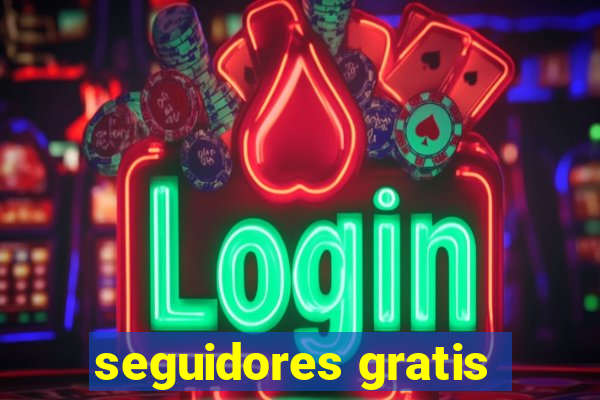 seguidores gratis